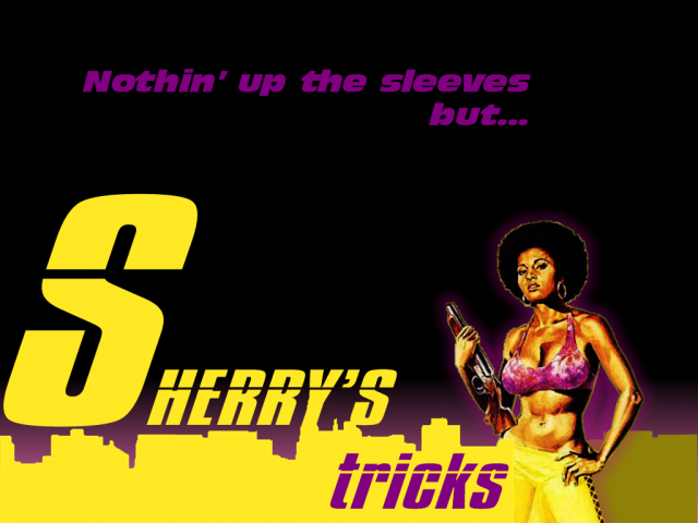 Sherrys Tricks